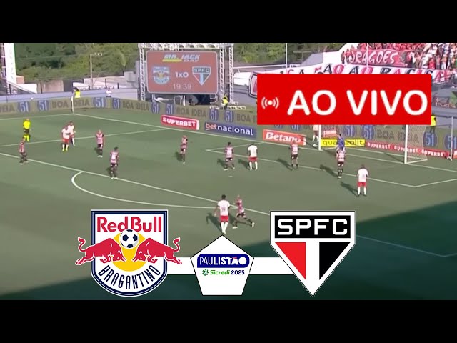 RB BRAGANTINO x SÃO PAULO AO VIVO I CAMPEONATO PAULISTA 2025 I JOGO AO VIVO