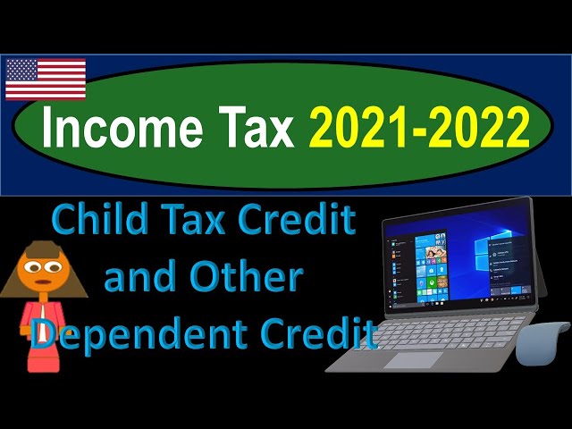 Child Tax Credit and Other Dependent Credit Software 8125 Tax Preparation & Law 2021 2022