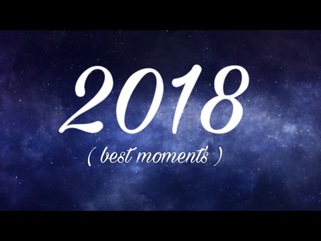 2018 (Best moments)+ skits + gameplay + other