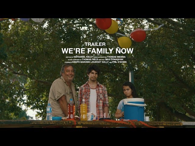 We're Family Now (TRAILER 2018)