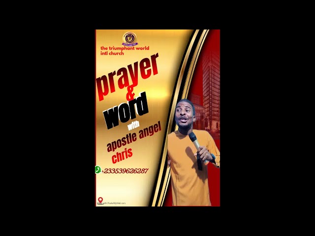 PRAYER AND WORD WITH APOSTLE ANGEL CHRIS