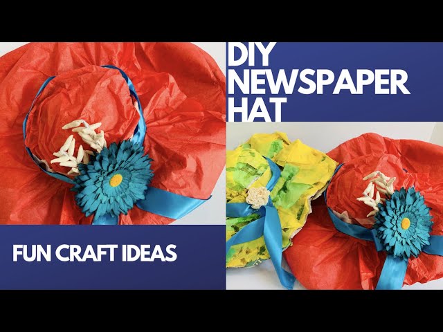 DIY NEWSPAPER HAT~ FUN & EASY CRAFT IDEAS