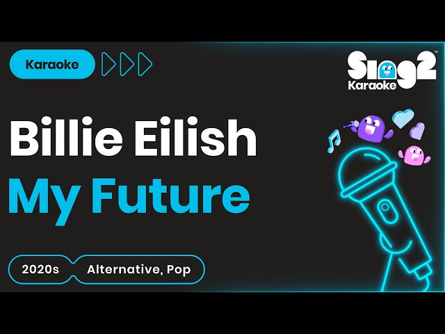 Billie Eilish - My Future (Karaoke Version)