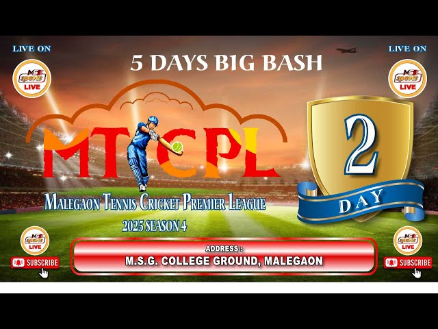 || DAY 2 || MTCPL 4 || MALEGAON TENNIS CRICKET PREMIER LEAGUE  LEAGUE SEASON 4 2025  ||