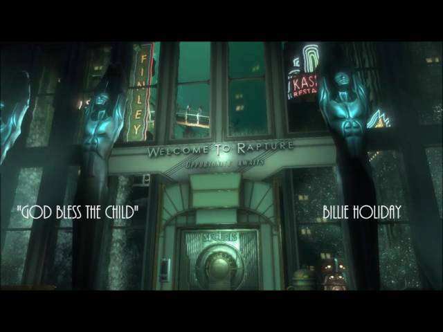 Bioshock - God Bless the Child - Billie Holiday