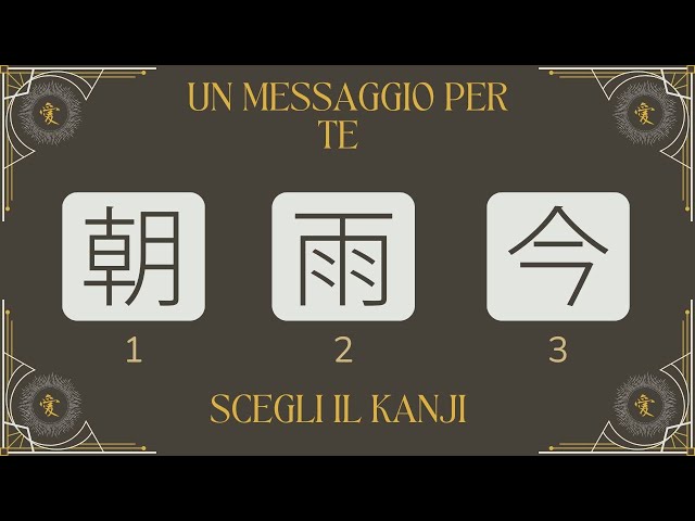 Un Messaggio per Te! Scegli il Kanji - Lettura Tarocchi Interattivi