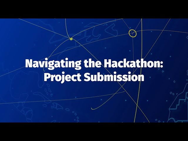 Navigating the Hackathon: Project Submission | NASA Space Apps Challenge