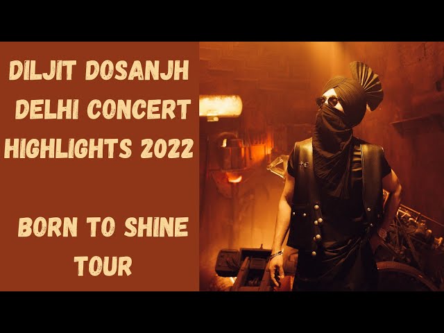 DILJIT DOSANJH DELHI GURUGRAM CONCERT 2022 || BORN TO SHINE WORLD TOUR ||