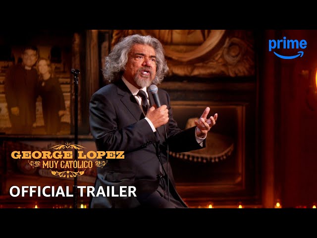 George Lopez: Muy Católico - Official Trailer | Prime Video