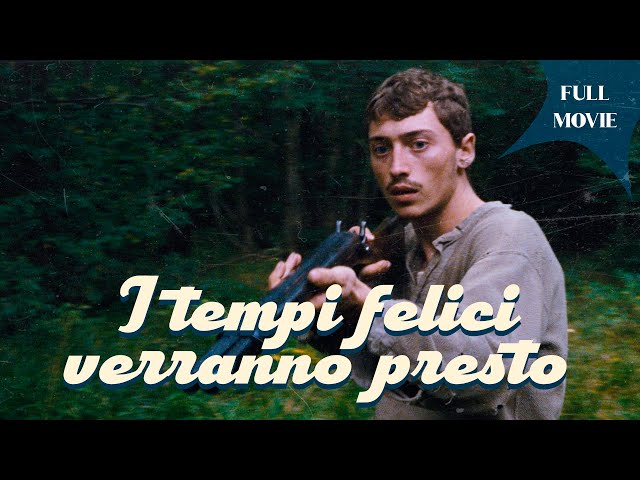 I tempi felici verranno presto | Italian Full Movie | Drama