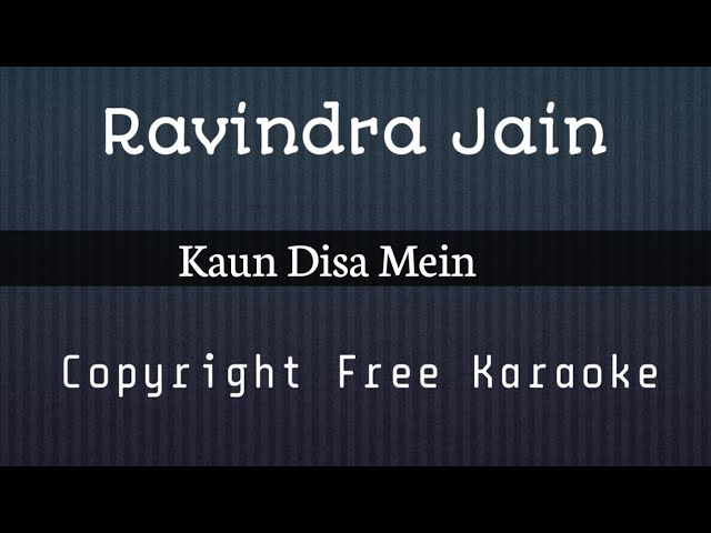 Kaun Disa Mein | Recreated Version | Insta Karaoke | Ravindra Jain |