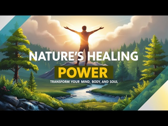 Transform Your Life with Nature: Health, Happiness, and Mindfulness Explored