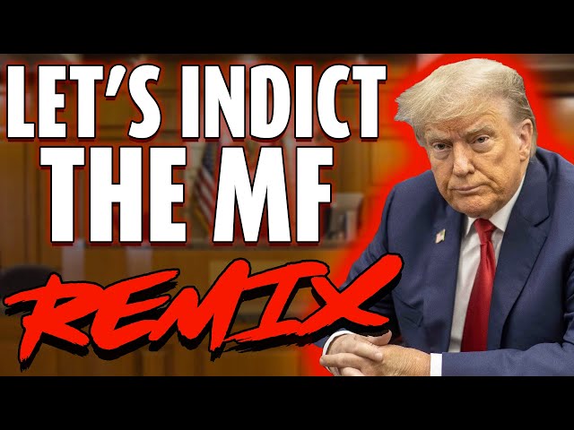 Donald Trump's Let's Indict The MF (Bing Bong) REMIX - The Remix Bros