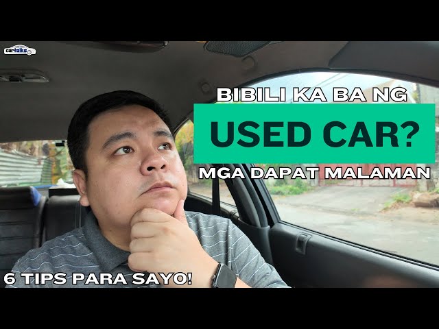 6 Tips When Buying Used (Second Hand) Cars | Car Talks PH