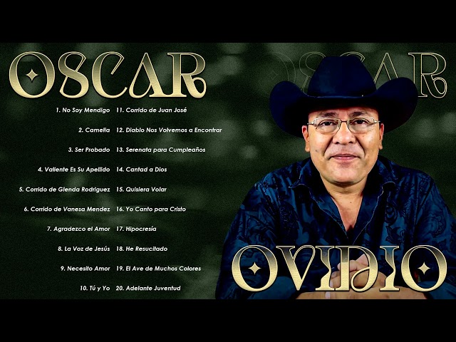 Oscar Ovidio 2 Horas De Las Mejores Alabanzas Album CompletoVol 20