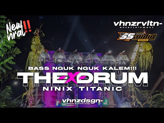 DJ THE DRUM X NINIX TITANIC BASS NGUK NGUK VIRAL TIK TOK‼️VHANZ REVOLUTION