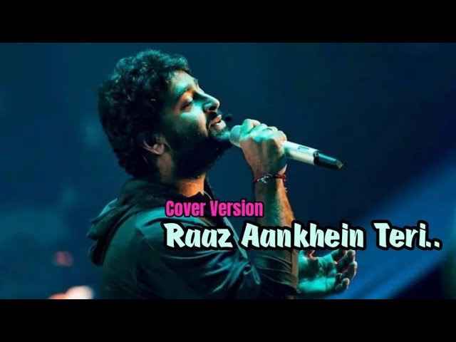 Raaz Aankhein Teri | Arijit Singh | Raaz Reboot | Cover Version