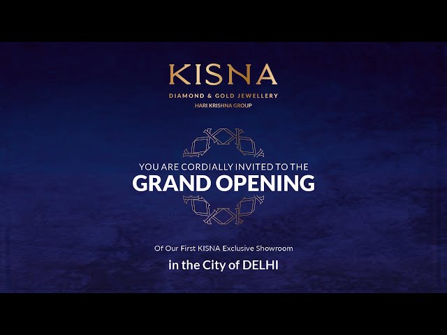 GRAND OPENING IN DELHI FOR KISNA DIAMOND & GOLD JEWELLERY EXCLUSIVE STORE