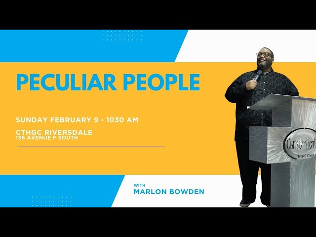 Peculiar People- Marlon Bowden - Feb 9, 2025 AM