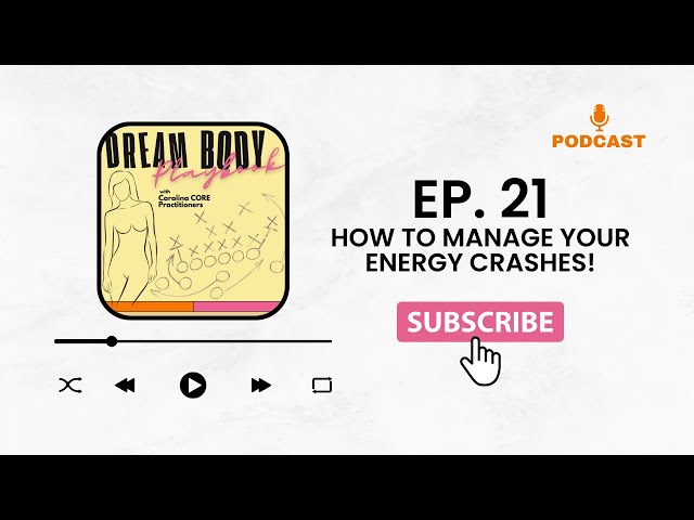 Ep 21 How to manage your energy crashes!