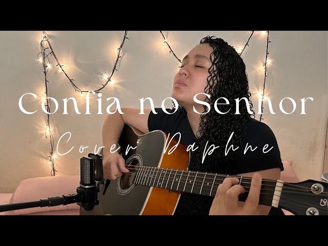 Confia no Senhor - Creuza de Oliveira [Cover Daphne]