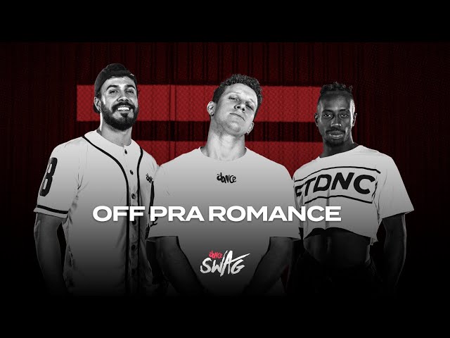 OFF PRA ROMANCE - PIRATOME FEAT NÊGO JHÁ | FitDance (Coreografia)