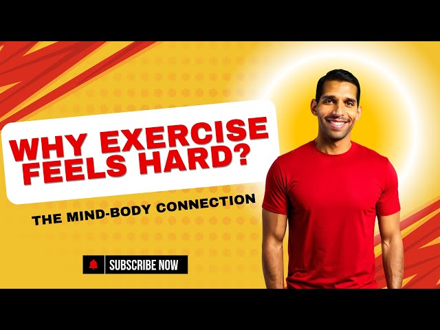 Why Exercise Feels Hard & How the Fix that?