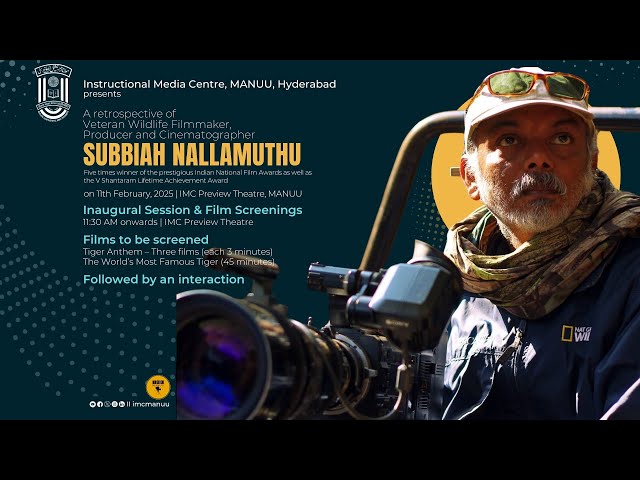 A Retrospective on Legendary Wildlife Filmmaker Subbiah Nallamuthu |  Inaugural Session | IMC MANUU