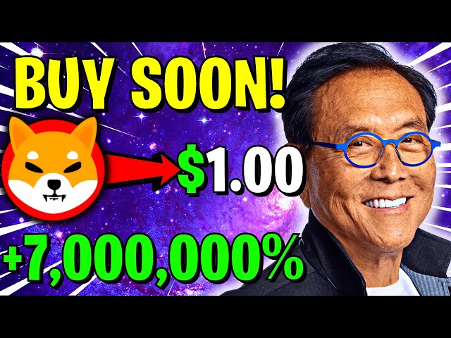 ROBERT KIYOSAKI REVEALED SHIBA INU COIN WILL HIT $1 SOON!! SHIBA INU COIN NEWS