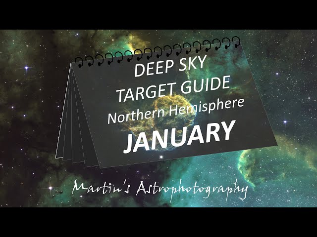 Deep Sky Astrophotography Target Guide for the Northern Hemisphere   JANUARY