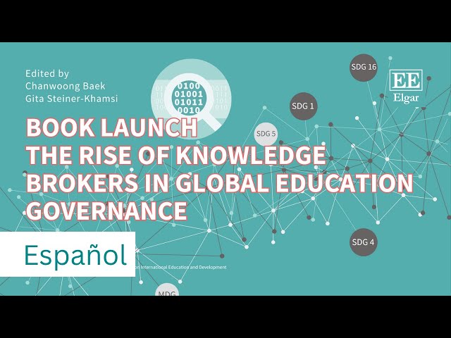 Book Launch -  ESPAÑOL - The Rise of Knowledge Brokers in Global Education Governance