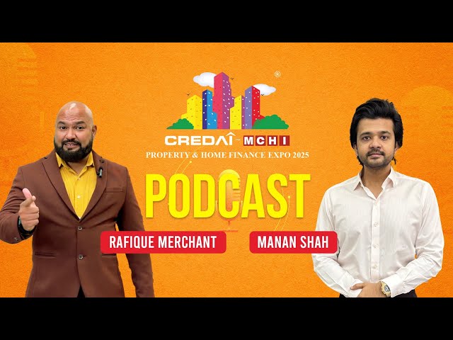 Podcast with Mr Manan Shah of MICL, CREDAI-MCHI Mall of Homes 17,18, 19 January, BKC