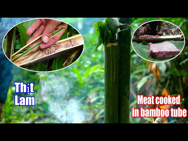 Sinh Tồn Trong Rừng Mưa Và Món Thịt Lam Nấm Mối • Meat cooked stuffed in bamboo tubes