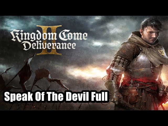 Kingdom Come Deliverance 2 - Speak Of The Devil Full