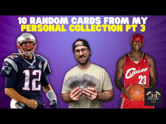 PC Review. 10 Cards From My Personal Collection GOAT Edition. (Tom Brady & Lebron James)