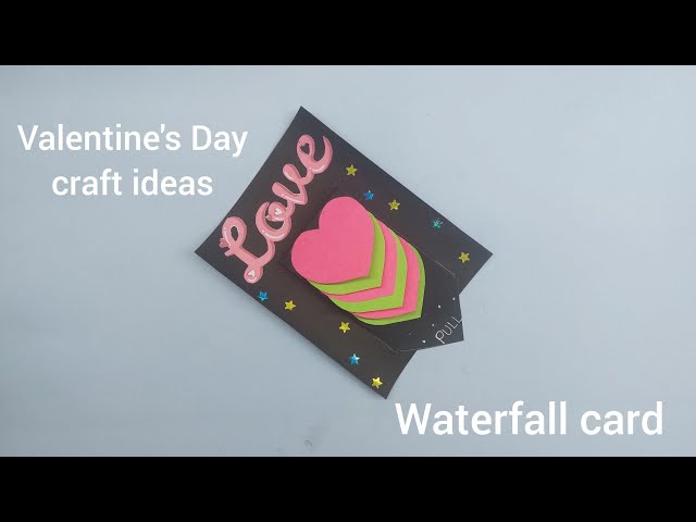 DIY Cute gift ideas Heart waterfall card for valentine's Day