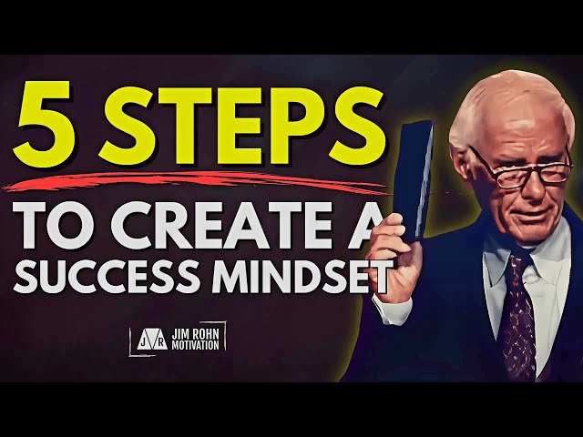 5 Steps to Create a Success Oriented Mindset | Jim Rohn Motivation