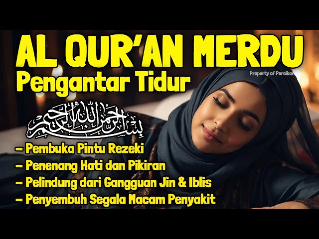 Bacaan Al Quran Pengantar Tidur Surat Al Mulk, Yasin, Ar Rahman Penenaang Hati dan Pikiraan