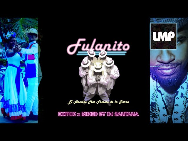 Fulanito Merengue Tipico Exitos | DJ Santana