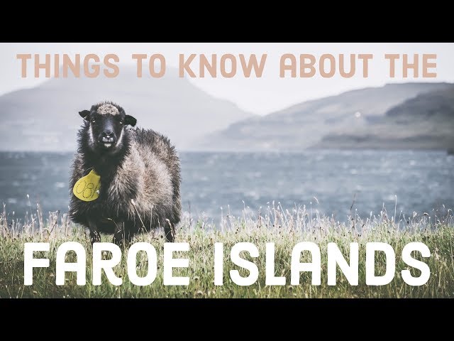 10 THINGS TO KNOW ABOUT THE FAROE ISLANDS