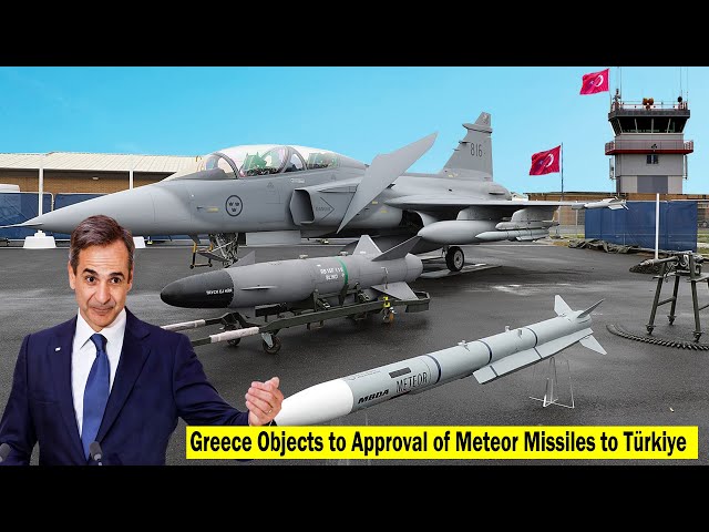 Türkiye Strengthens Defense Strategy with Meteor Missiles Amid Greek Objections