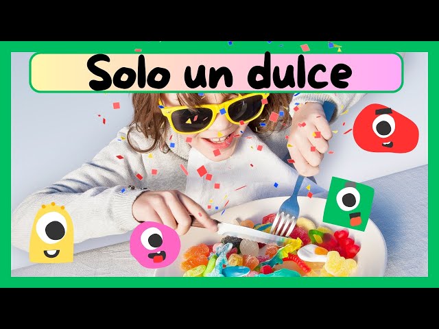 🍭Solo un dulce 🍭 -  Canción para ayudar a los pequeños a no comer tantos dulces