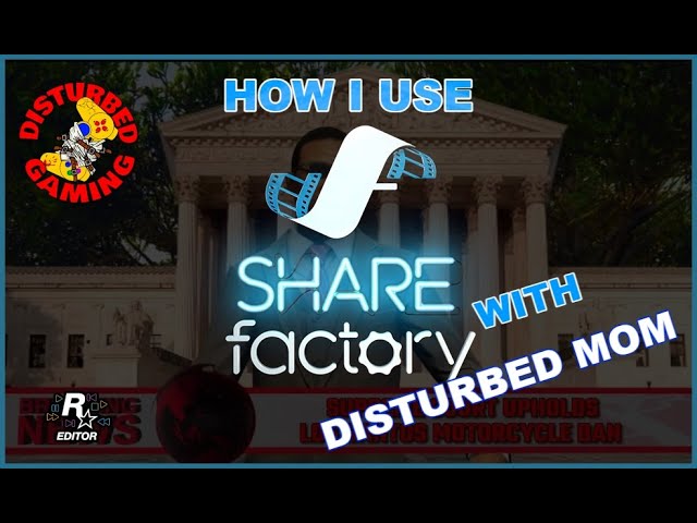 HOW I USE SHAREFACTORY TO GET THAT SCENE I NEED