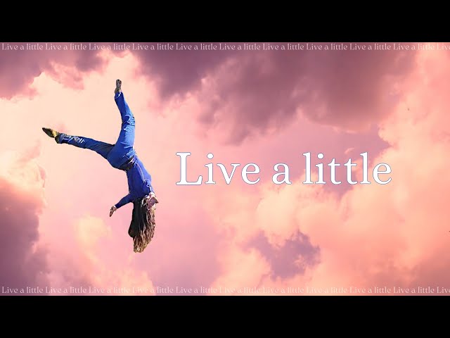 Live a little | A short film