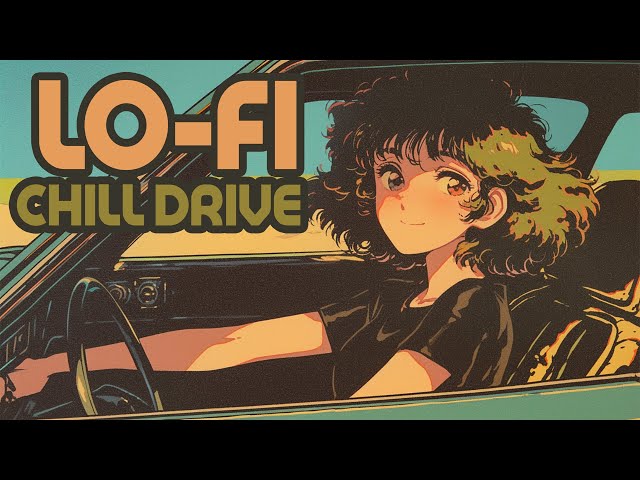 [live 247] chill drive lo-fi beats ~ chill hip hop beats for a long journey [lofi beats to relax to]