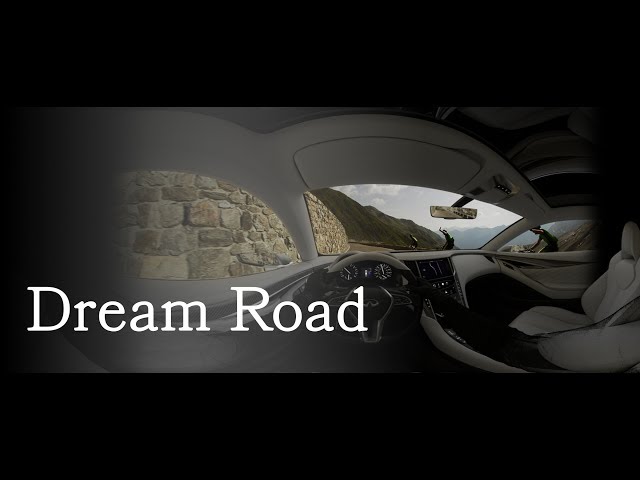 Infiniti: the Driver’s Seat VR Experience - Dream Road - 360