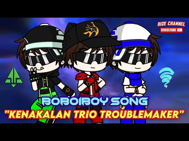 🔴Lagu BoBoiBoy 7 Elemental 🎵 °Kenakalan Trio Troublemaker° [BoBoiBoy Gacha Club Animation Music]