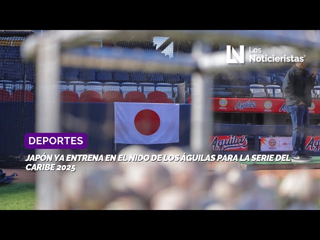 Japón ya entrena en el Nido de los Águilas para la Serie del Caribe 2025