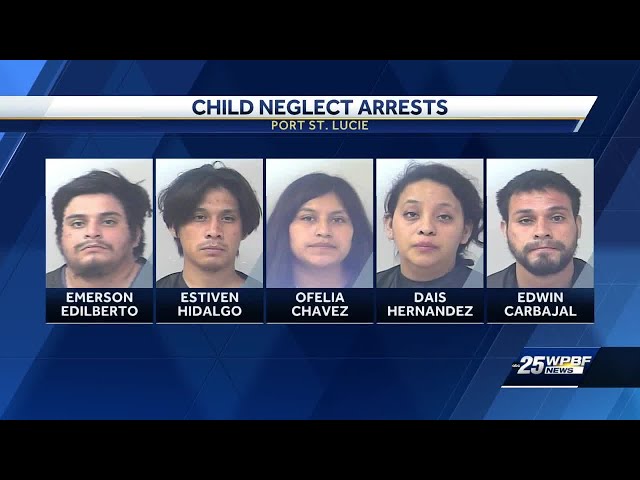 Port St. Lucie Police arrest 5 undocumented immigrants for child neglect