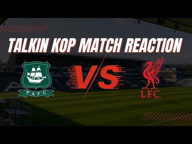 FA Cup Reaction | Plymouth Argyle Vs Liverpool